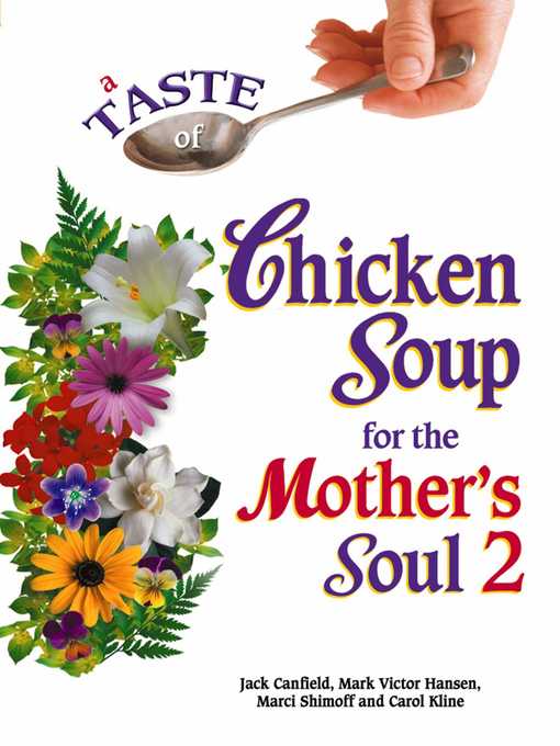 Title details for A Taste of Chicken Soup for the Mother's Soul 2 by Jack Canfield - Available